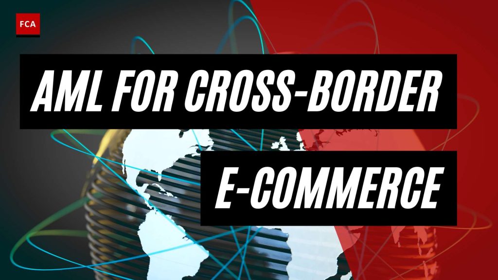 Cracking the Code: AML Checks for Seamless Cross-Border E-Commerce