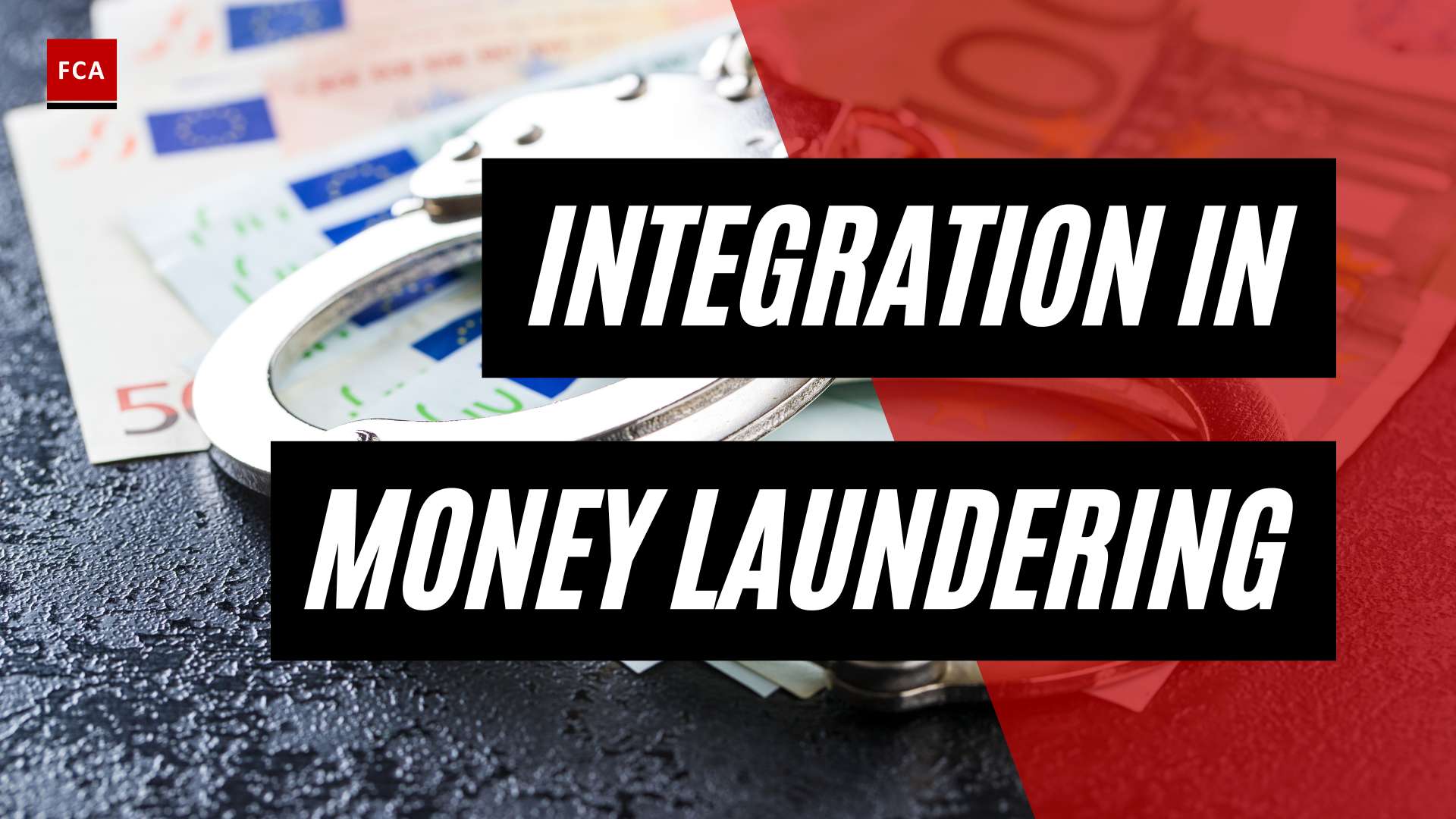 Laundering Undetected: The Art of Integration in Money Laundering
