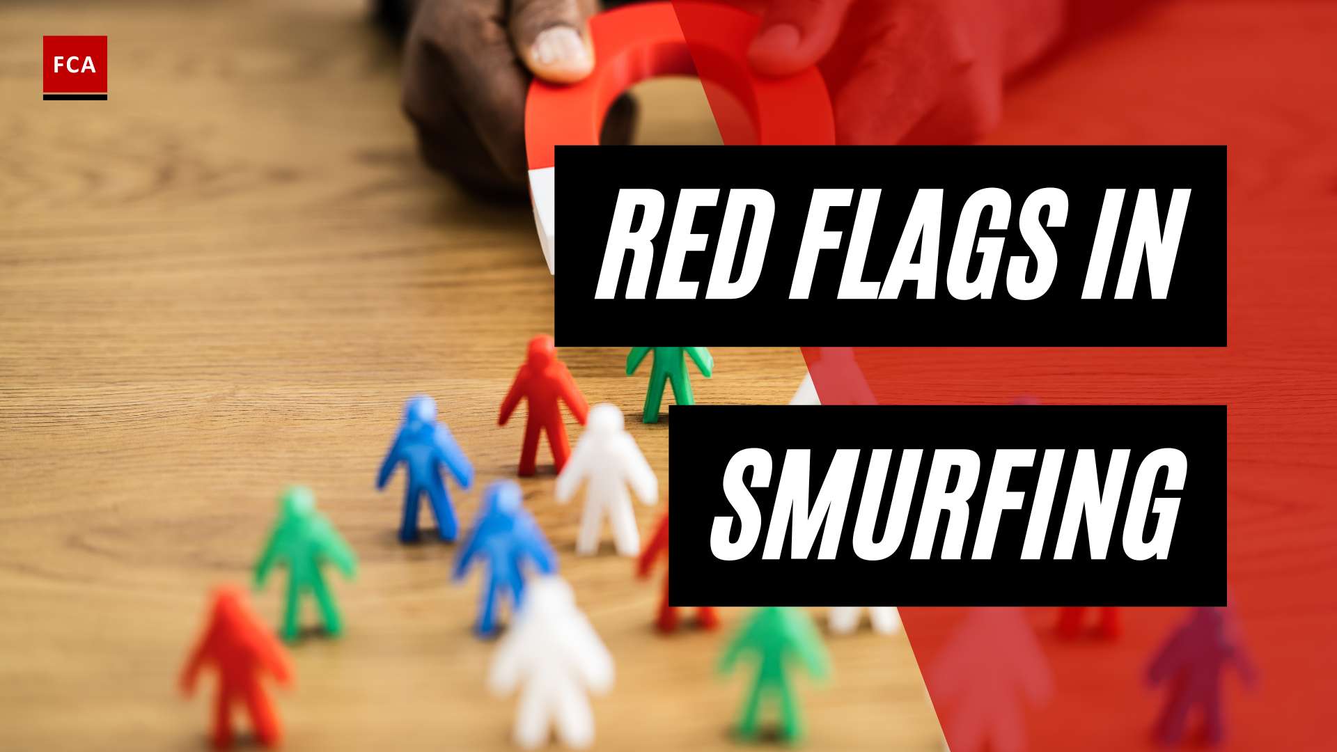 Dont Fall into the Trap: Recognizing Red Flags in Smurfing Activities