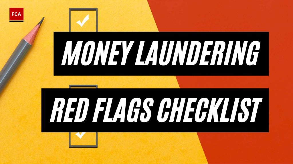 Spotting the Signs: Your Essential Money Laundering Red Flags Checklist