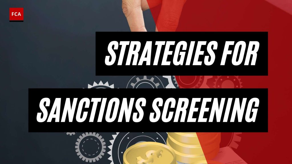 Unveiling the Shield: Effective Strategies for Sanctions Screening
