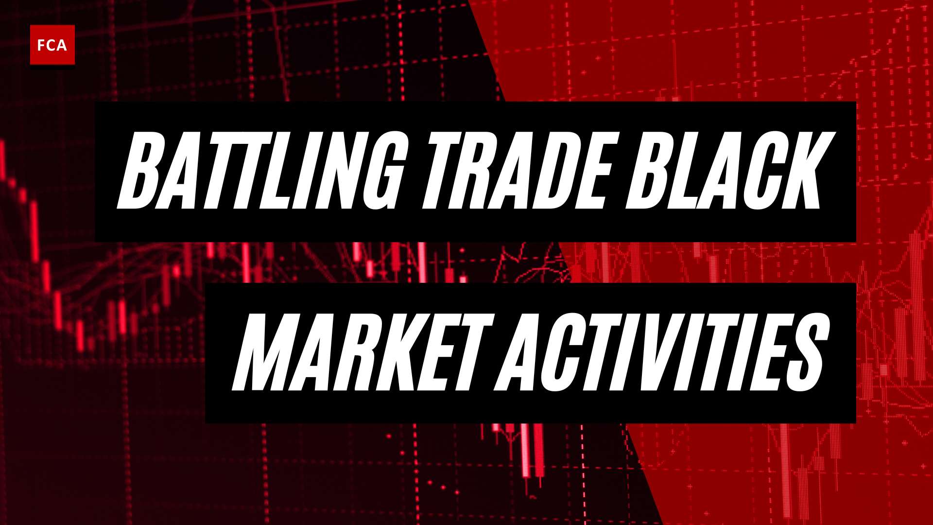 Fighting the Forbidden: Battling Trade-Related Black Market Activities
