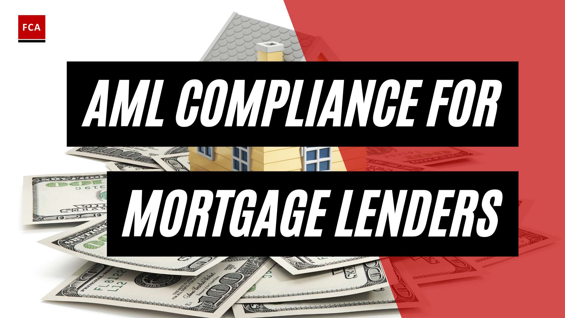Stay Ahead of the Game: AML Compliance for Mortgage Lenders