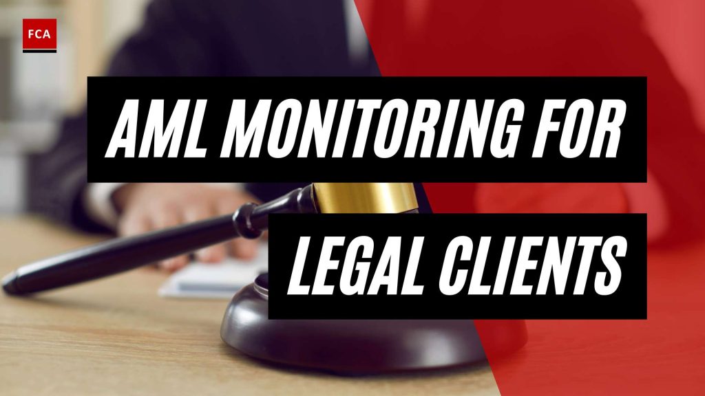 Unleashing the Power: AML Monitoring Best Practices for Legal Clients