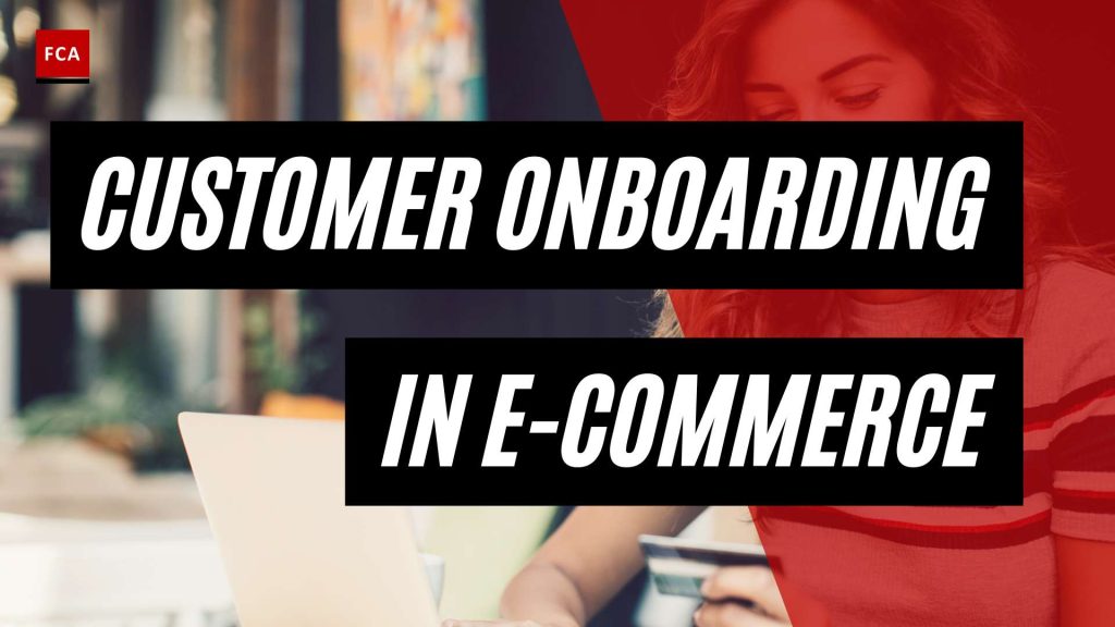 The Ultimate Guide to AML Customer Onboarding in E-Commerce