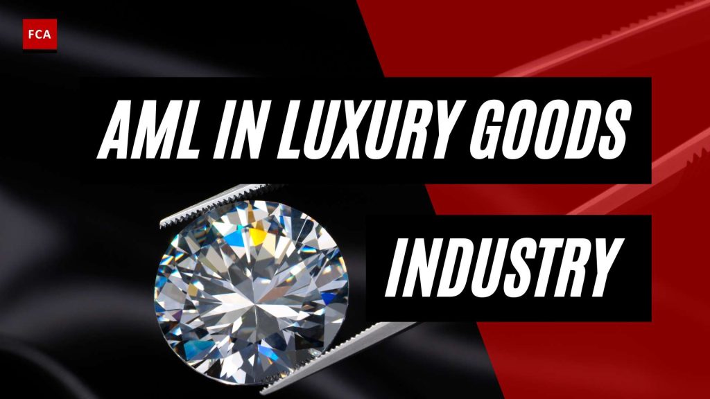 Protecting the Prestige: Safeguarding Luxury Goods from Money Laundering