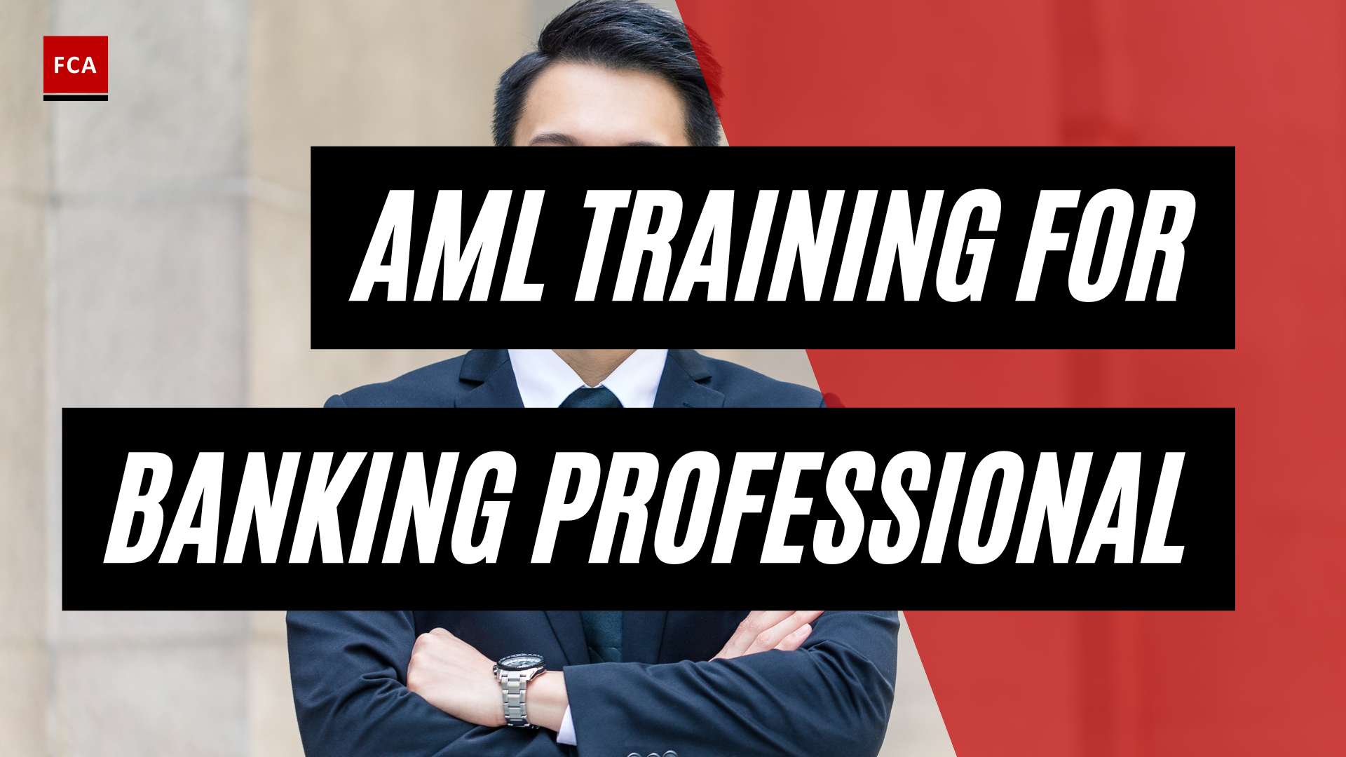 Unlocking Success: AML Training for Banking Professionals Revealed