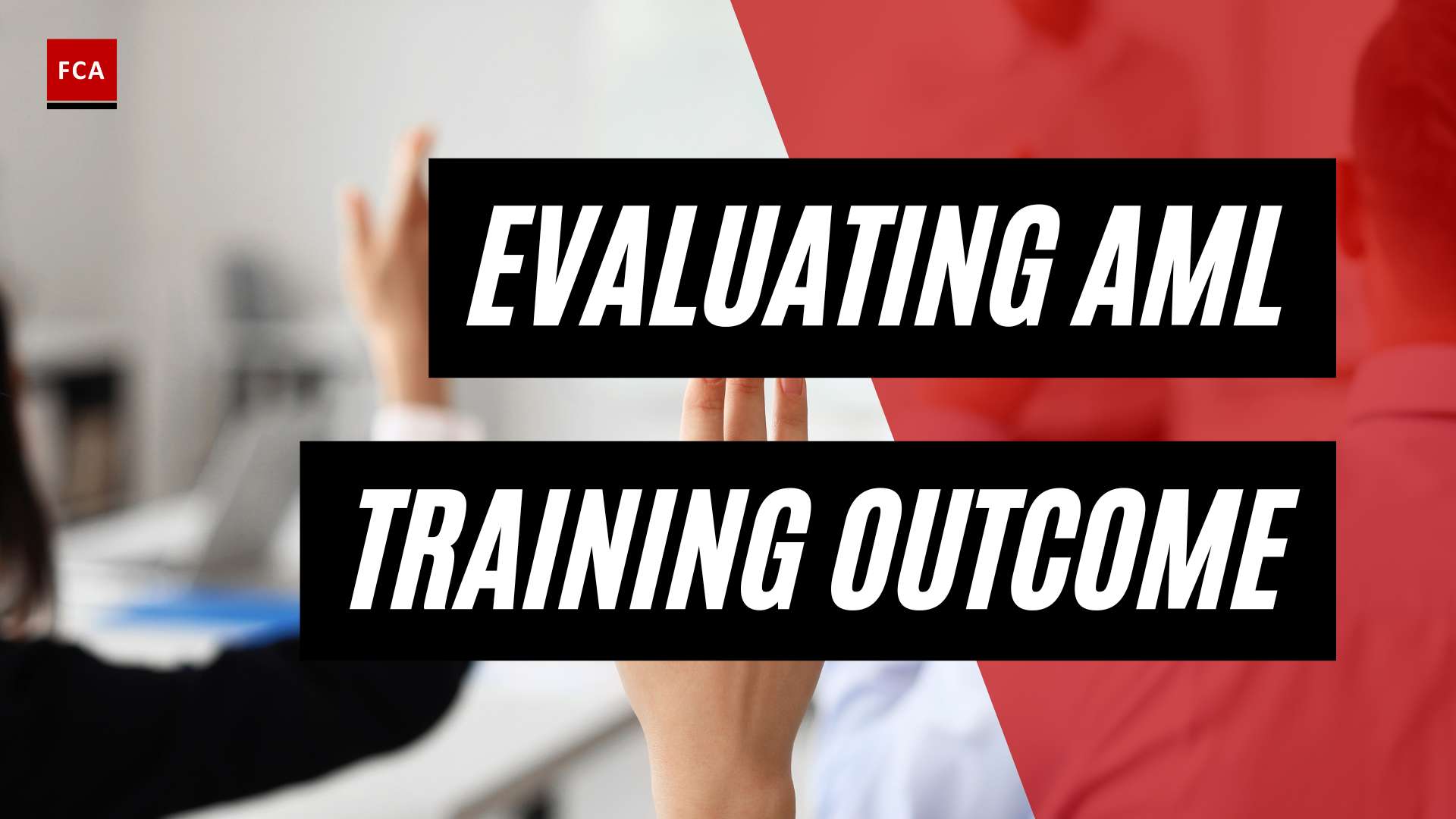 From Knowledge to Action: Evaluating AML Training Outcomes