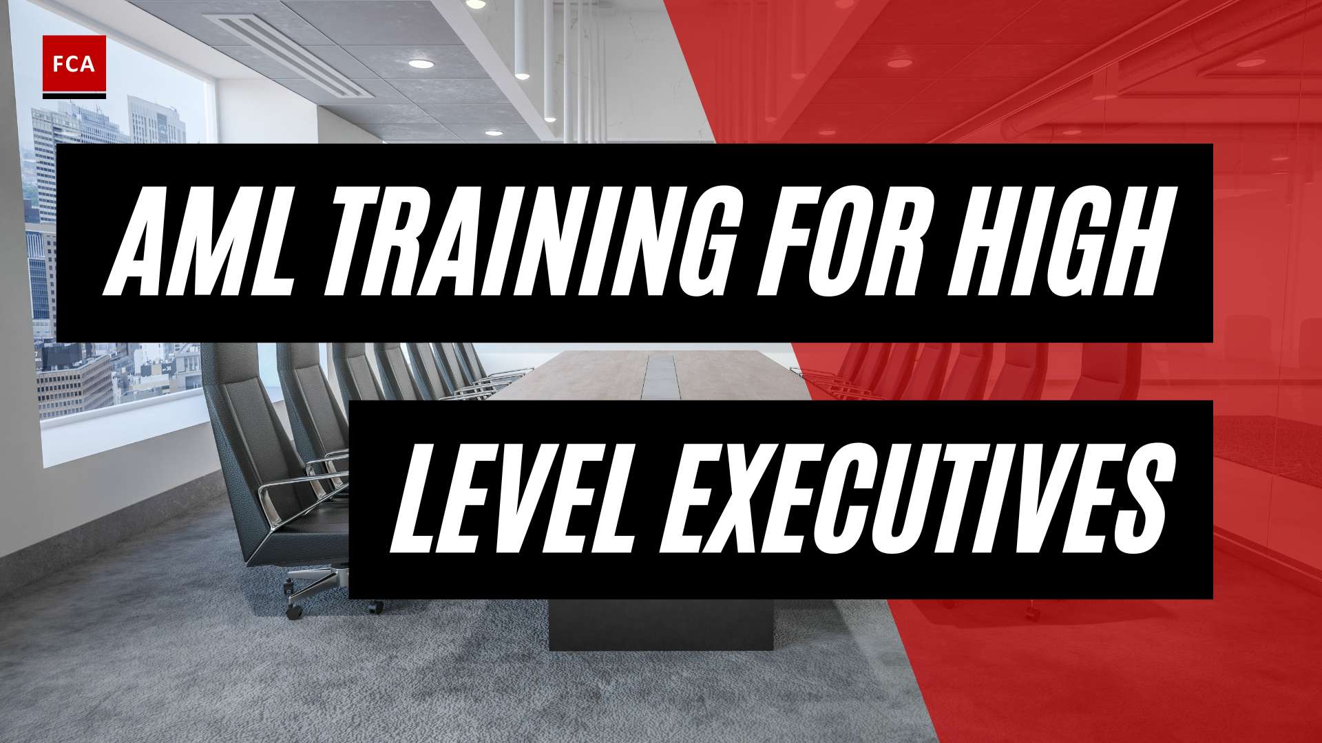 Power Up Your Leadership: AML Training for High-Level Executives