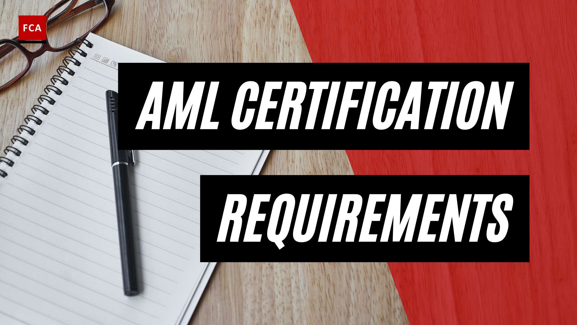 Powering Your AML Journey: Essential AML Certification Requirements