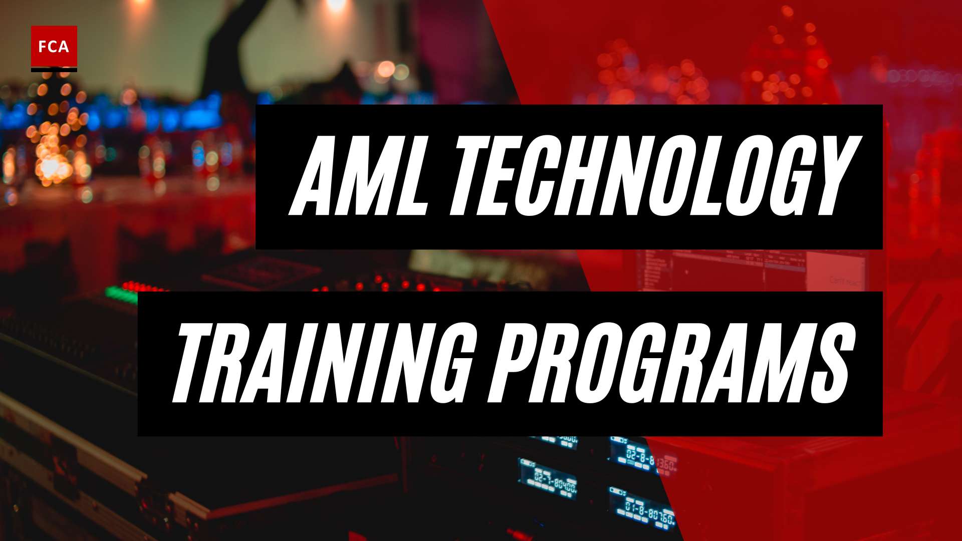 Harnessing the Power of AML Technology: Training Programs that Drive Success