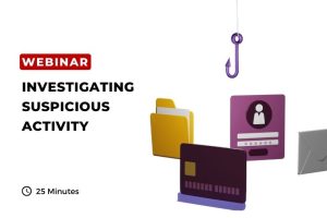 Investigating Suspicious Activity